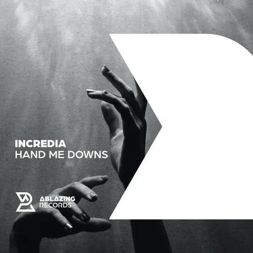 Incredia - Hand Me Downs (Extended Mix)